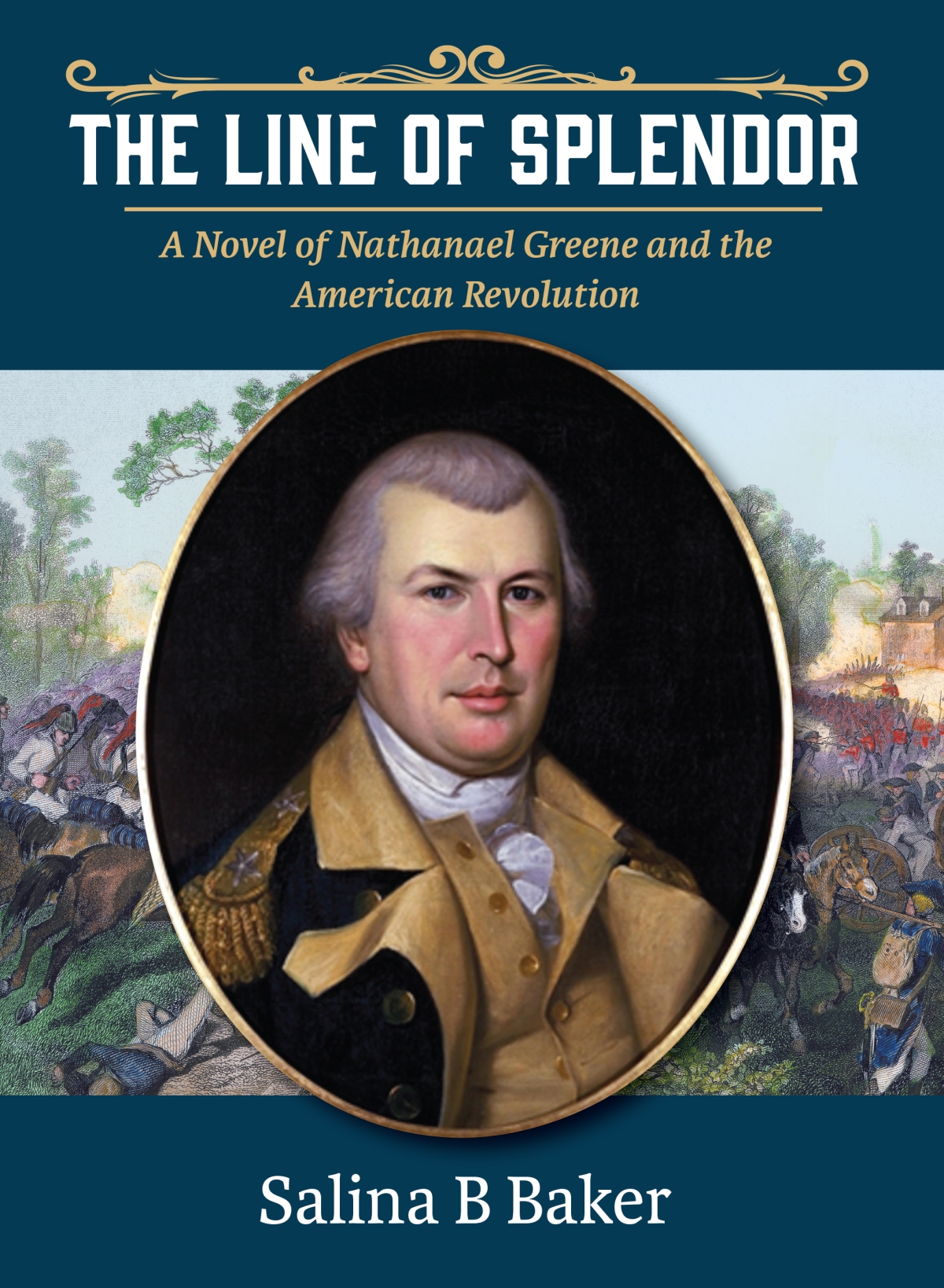 The Line of Splendor: A Novel of Nathanael Greene and the American Revolution